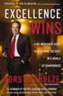 Image for Excellence wins: a no-nonsense guide to becoming the best in a world of compromise