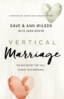 Image for Vertical marriage  : the one secret that will change your marriage
