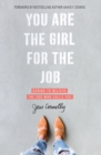 Image for You Are the Girl for the Job