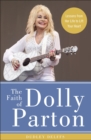 Image for The faith of Dolly Parton  : lessons from her life to lift your heart