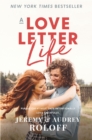 Image for A love letter life: pursue creatively, date intentionally, love faithfully