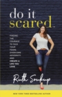 Image for Do It Scared : Finding the Courage to Face Your Fears, Overcome Adversity, and Create a Life You Love