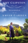 Image for Seasons of an Amish garden  : four stories