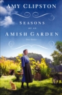 Image for Seasons of an Amish garden: four stories