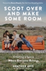 Image for Scoot Over and Make Some Room : Creating a Space Where Everyone Belongs