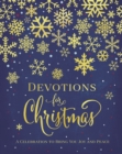 Image for Devotions for Christmas: A Celebration to Bring You Joy and Peace.