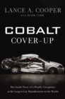 Image for Cobalt Cover-Up: The Inside Story of a Deadly Conspiracy at the Largest Car Manufacturer in the World