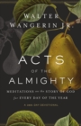 Image for Acts of the Almighty : Meditations on the Story of God for Every Day of the Year