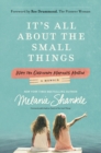 Image for It&#39;s All About the Small Things: Why the Ordinary Moments Matter
