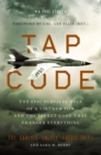 Image for Tap Code : The Epic Survival Tale of a Vietnam POW and the Secret Code That Changed Everything