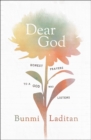 Image for Dear God: honest prayers to a God who listens