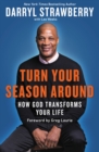 Image for Turn your season around: how God transforms your life