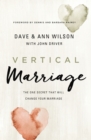 Image for Vertical Marriage : The One Secret That Will Change Your Marriage