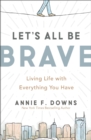 Image for Let&#39;s All Be Brave
