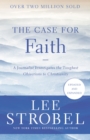 Image for The Case for Faith: A Journalist Investigates the Toughest Objections to Christianity