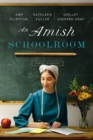 Image for An Amish schoolroom  : three stories