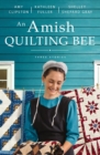 Image for An Amish quilting bee  : three stories