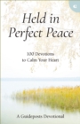 Image for Held in perfect peace  : 100 devotions to calm your heart