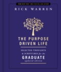 Image for The Purpose Driven Life: Selected Thoughts and Scriptures for the Graduate