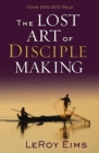 Image for The Lost Art of Disciple Making