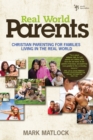 Image for Real world parents: Christian parenting for families living in the real world