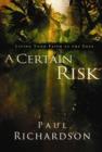 Image for A certain risk: living your faith at the edge