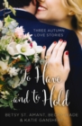 Image for To have and to hold: three autumn love stories