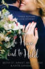 Image for To have and to hold  : three autumn love stories