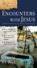 Image for Encounters with Jesus: uncover the ancient culture, discover hidden meanings