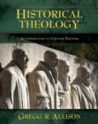 Image for Historical theology: an introduction to Christian doctrine : a companion to Wayne Grudem&#39;s Systematic theology