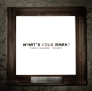 Image for What&#39;s Your Mark?, eBook