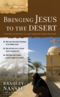 Image for Bringing Jesus to the desert