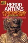 Image for Herod Antipas : A Contemporary of Jesus Christ