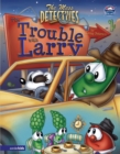 Image for Mess Detectives: The Trouble with Larry / VeggieTales