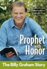 Image for Prophet with honor: the Billy Graham story
