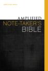Image for Amplified Note-Taker&#39;s Bible, Hardcover