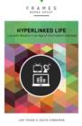 Image for The hyperlinked life: live with wisdom in an age of information overload
