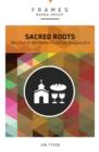 Image for Sacred roots: why the church still matters