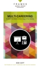 Image for Multi-careering: do work that matters at every stage of your journey