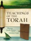 Image for Teachings of the Torah : Weaving Jewish History with the Christian Faith