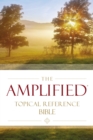 Image for The Amplified Topical Reference Bible, Hardcover