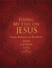 Image for Fixing my eyes on Jesus  : daily moments in His word