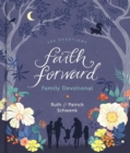 Image for Faith Forward Family Devotional : 100 Devotions