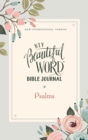 Image for NIV, Beautiful Word Bible Journal, Psalms, Paperback, Comfort Print