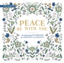 Image for Peace Be with You : An Inspirational Coloring Book for Stress Relief and Creativity