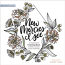 Image for New Mercies I See : An Inspirational Coloring Book to Reduce Anxiety and Grow Your Faith
