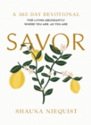 Image for Savor : Living Abundantly Where You Are, As You Are (A 365-Day Devotional)