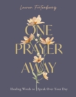 Image for One Prayer Away : Healing Words to Speak Over Your Day (90 Devotions for Women)