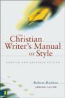 Image for The Christian Writer&#39;s Manual of Style : Updated and Expanded Edition