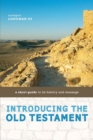 Image for Introducing the Old Testament: A Short Guide to Its History and Message